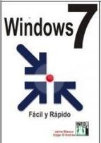 Windows 7. Fácil y rápido