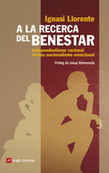 A la recerca del benestar. Independentisme racional vs nacionalime emocional