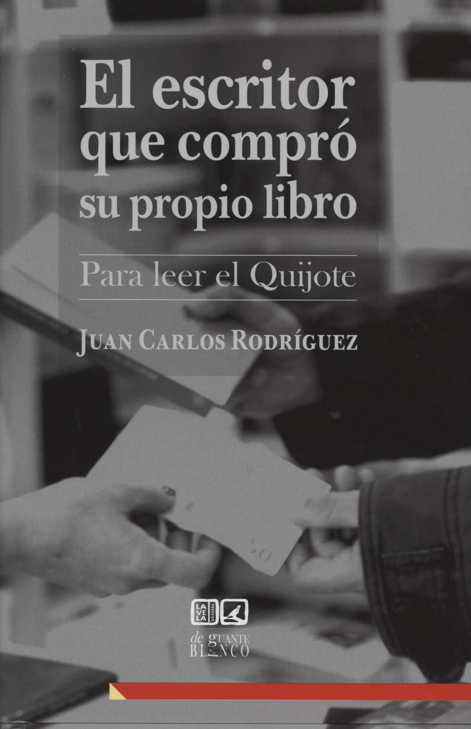 El escritor que compró su propio libro (Para leer el Quijote)