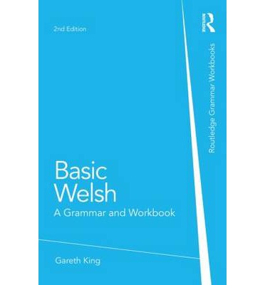 Basic Welsh: Grammar and Workbook