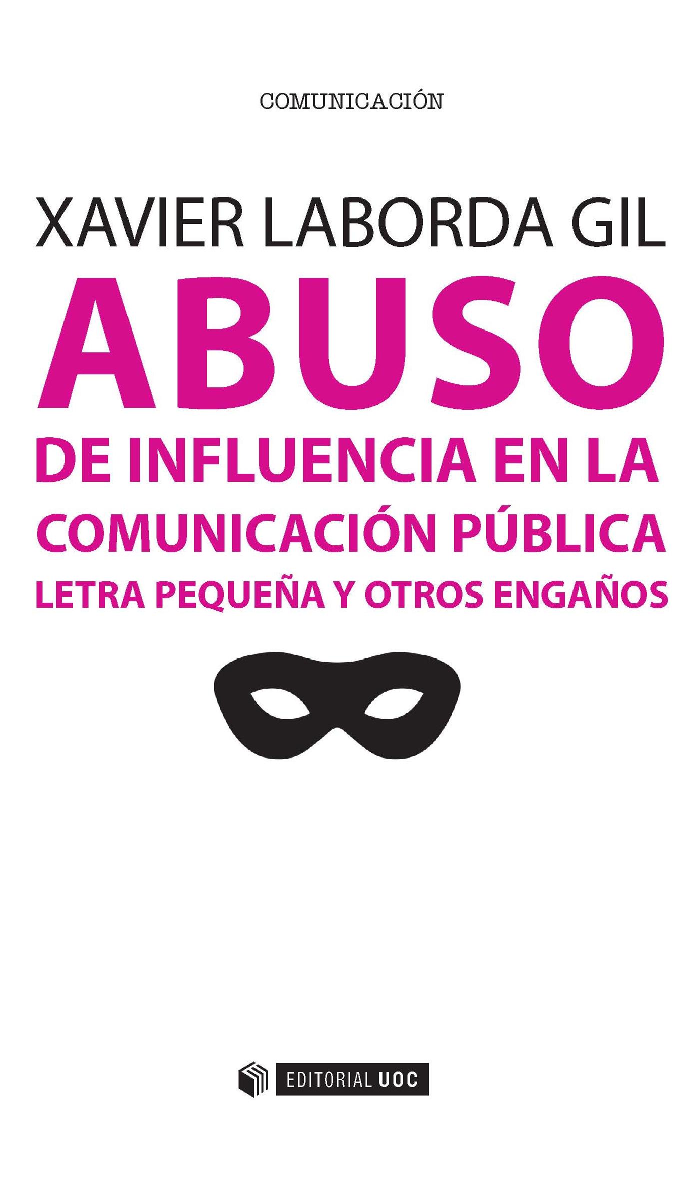 Abuso de influencia en la comunicación pública. Letra pequeña y otros engaños