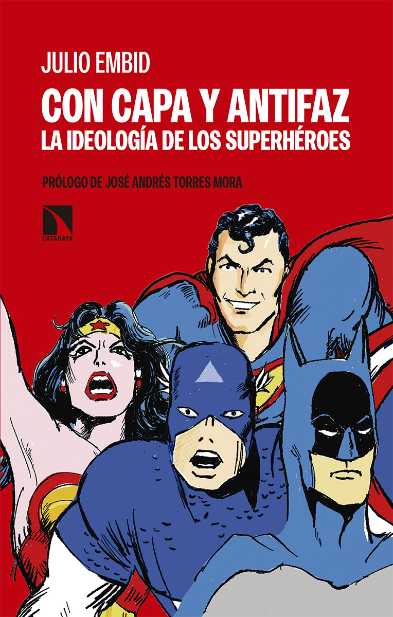 Con capa y antifaz. La ideología de los superhéroes