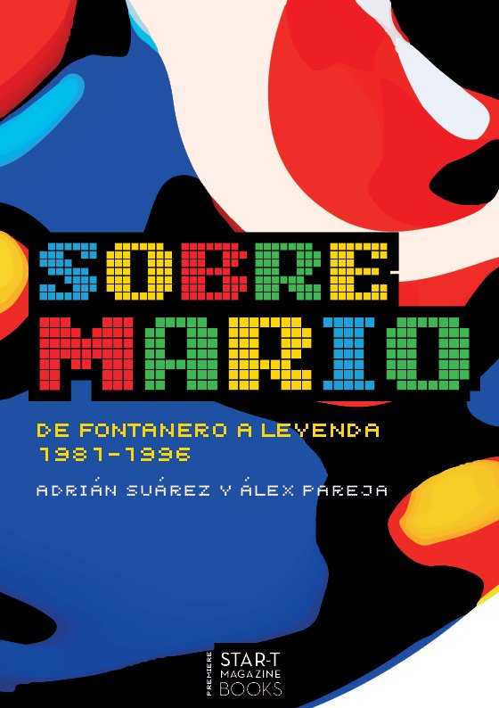 Sobre Mario. De fontanero a leyenda (1981-1996)