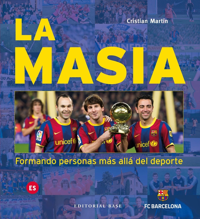 La Masia. Formando personas más allá del deporte. La Masia. Formando personas más allá del deporte