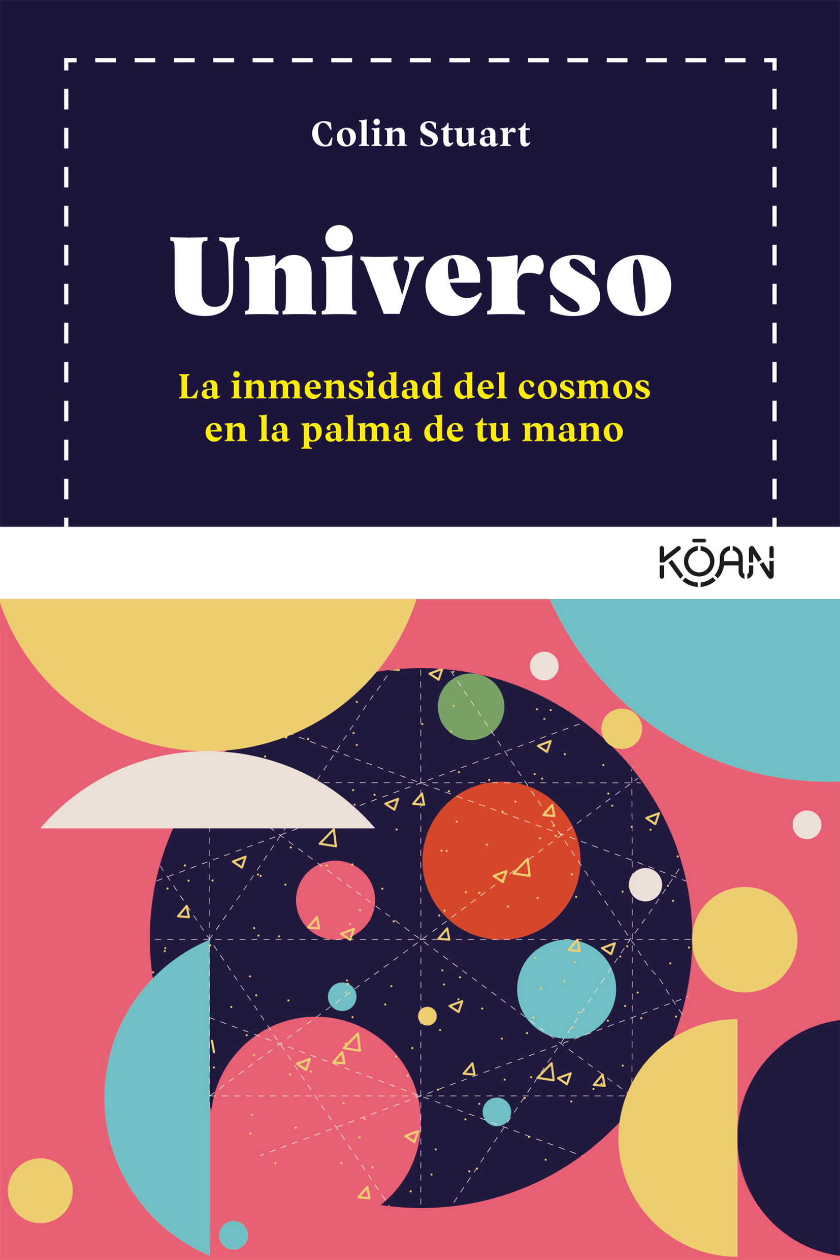 Universo. La inmensidad del cosmos en la palma de tu mano