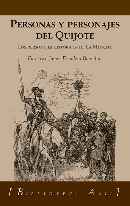 Personas y personajes del Quijote (Estuche 3 vols.): Los personajes históricos de La Mancha. La construcción del personaje de Alonso Quijano. Aldonza Lorenzo y Dulcinea