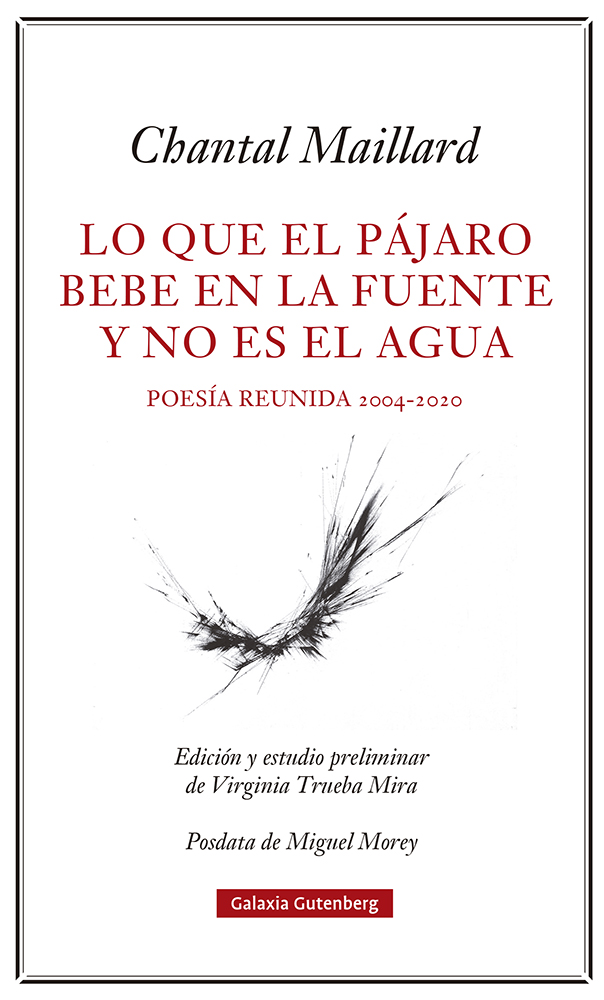 Lo que el pájaro bebe en la fuente y no es el agua. Obra poética reunida 2004-2020