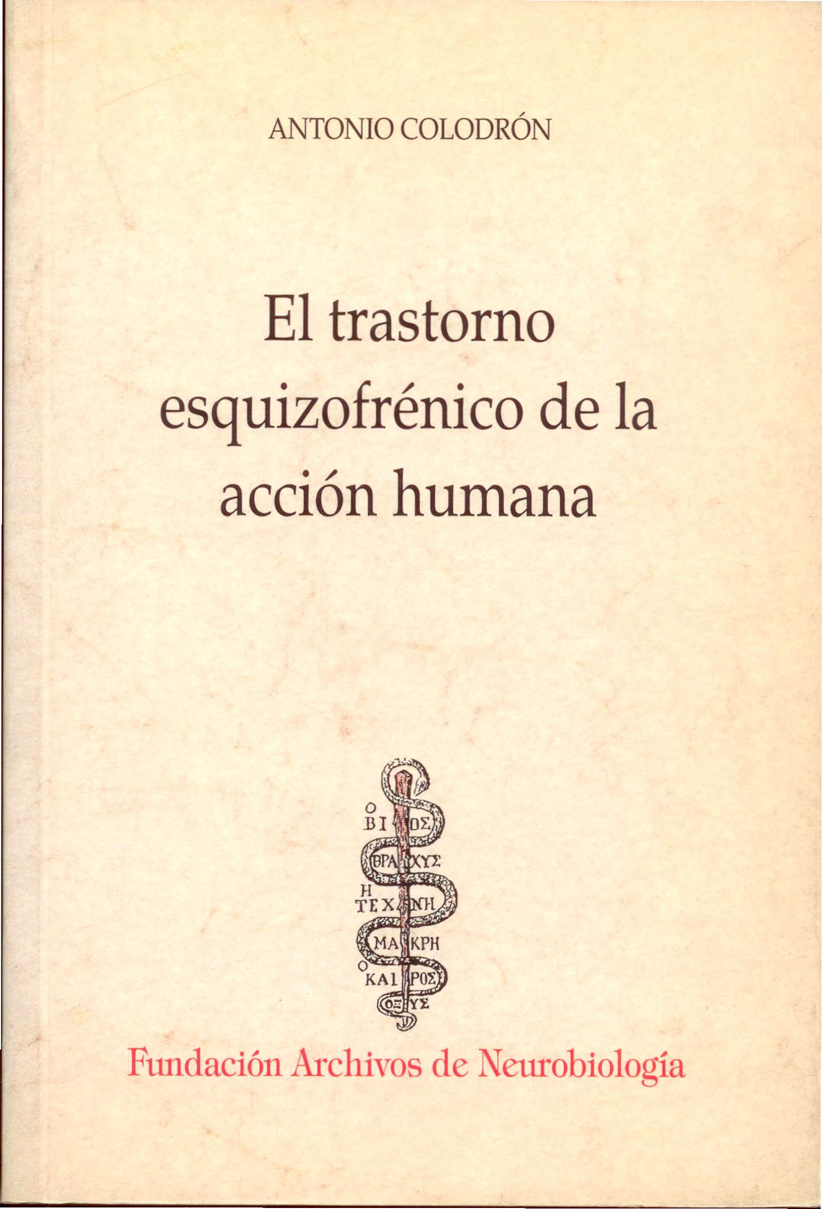 El trastorno esquizofrénico de la acción humana