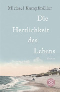 Die Herrlichkeit des Lebens