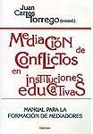 Mediación de conflictos en instituciones educativas. Manual para la formación de mediadores