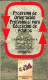 Programa de orientación profesional para educación de adultos:cuaderno del alumno/a