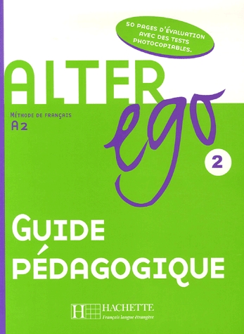 Alter Ego 2. Guide Pédagogique