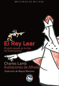 El rey Lear. (Cuento basado en la tragedia de Shakespeare)