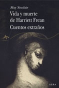 Vida y muerte de Harriett Frean. Cuentos extraños