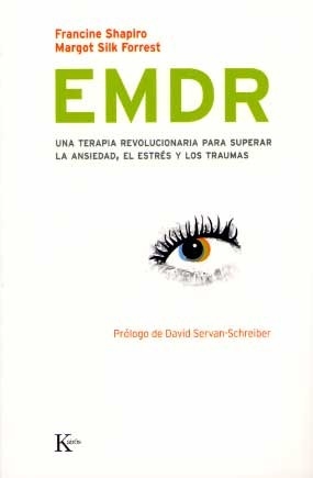 EMDR. Una teràpia revolucionaria para superar la ansiedad, el estres y los traumas