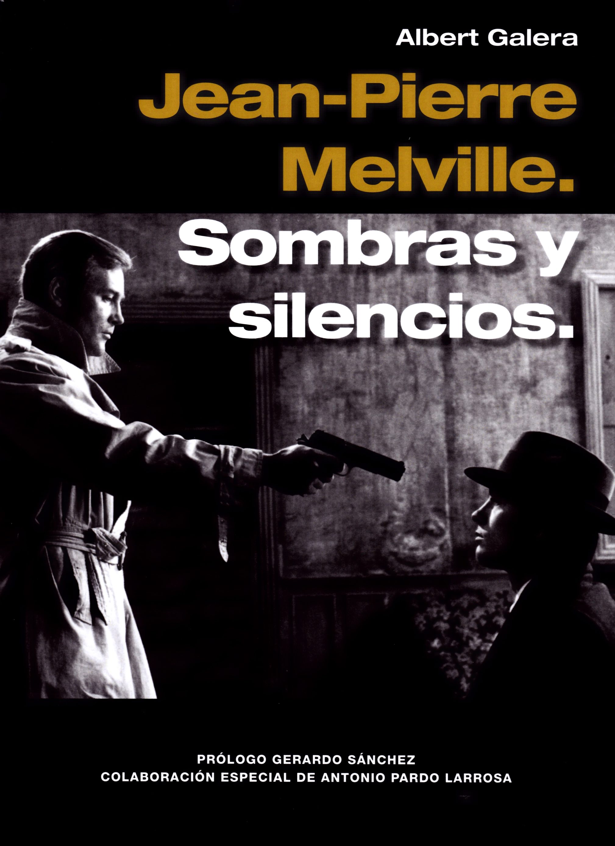 Jean-Pierre Melville. Sombras y silencios