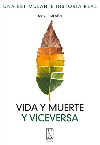 Vida y muerte y viceversa. Una estimulante historia real