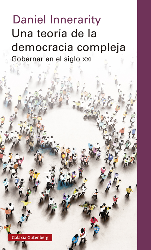 Una teoría de la democracia compleja. Gobernar en el siglo XXI