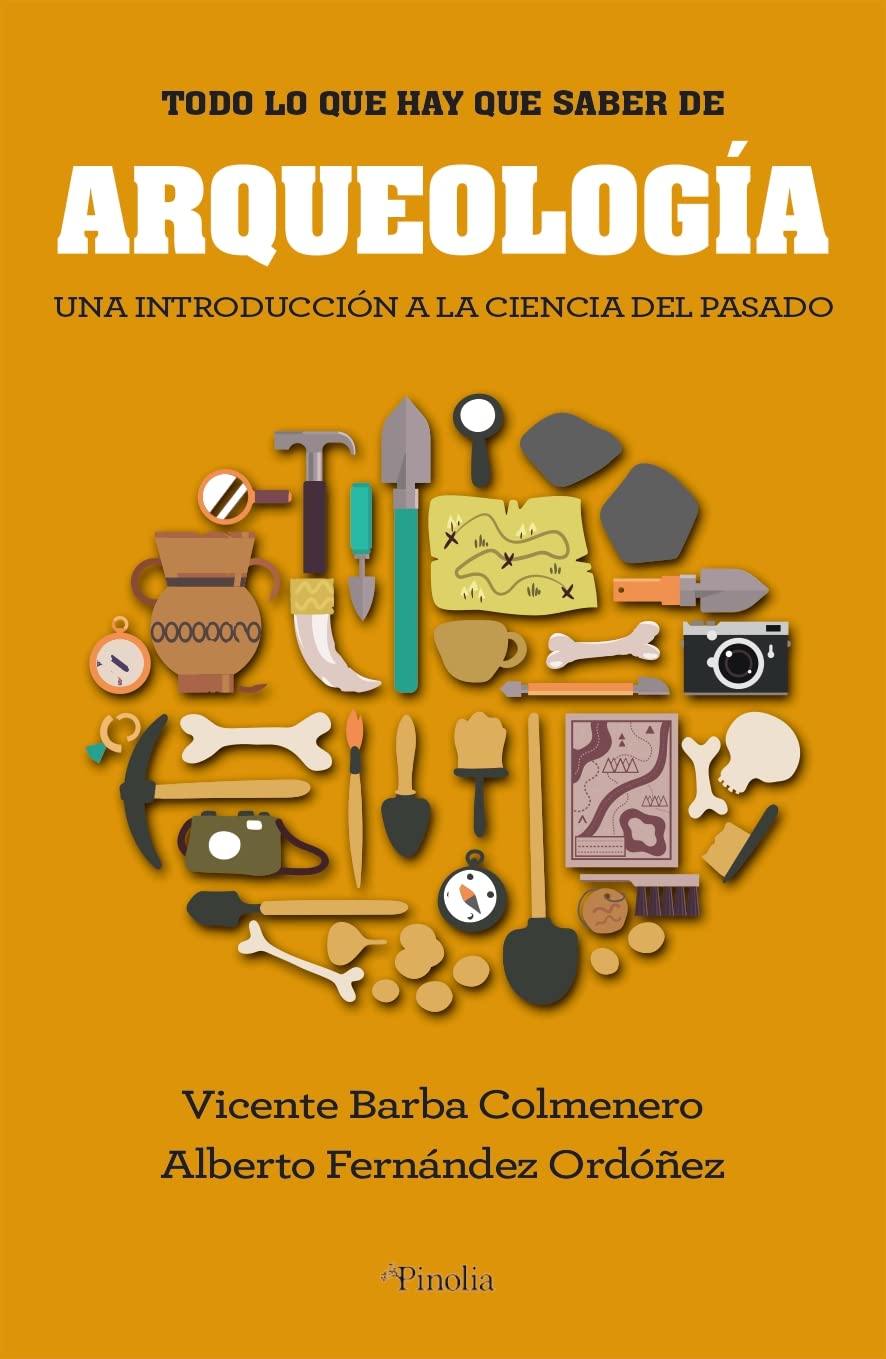 Arqueología. Una introducción a la ciencia del pasado