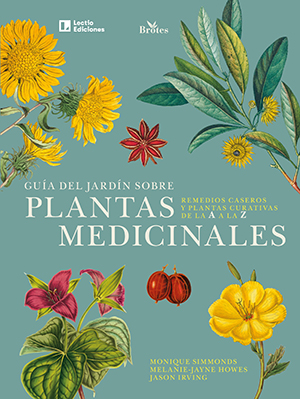 Guía del jardín sobre plantas medicinales. Remedios caseros y plantas curativas de la A a la Z