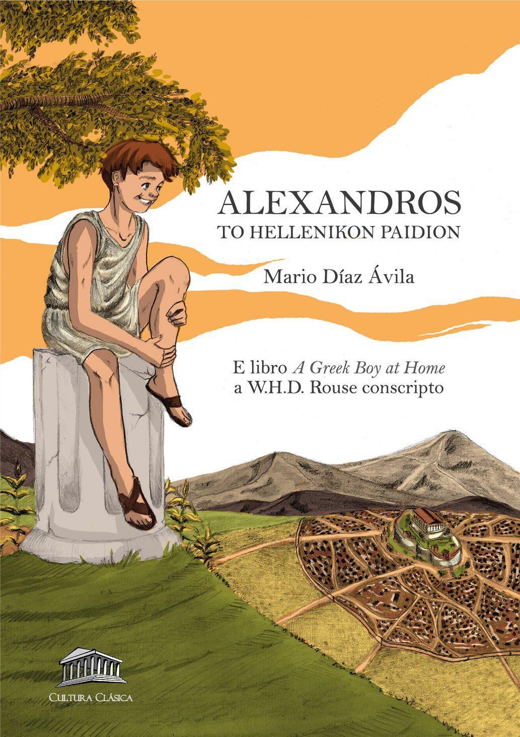 Alexandros: to Hellenikon Paidion (E libro A Greek Boy at Home a W.H.D. Rouse conscripto)