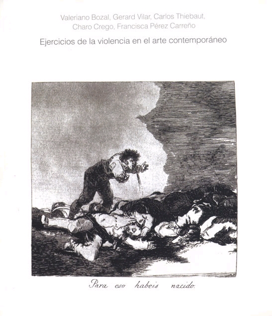 Ejercicios de la violencia en el arte contemporáneo