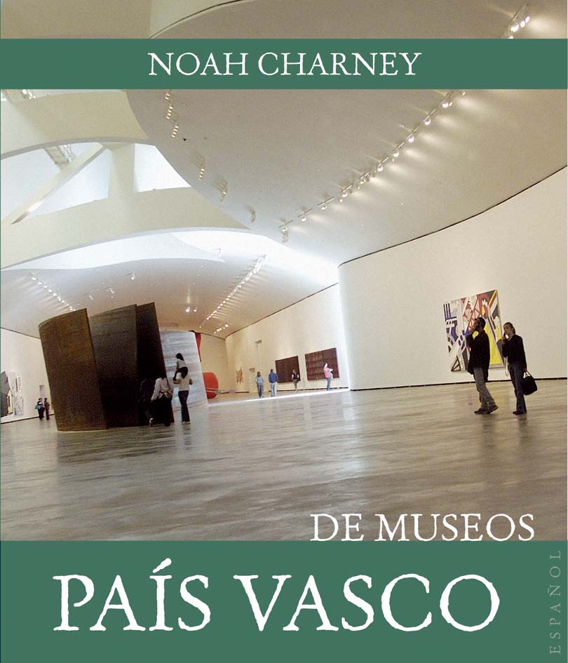 Bilbao y País Vasco. De museos