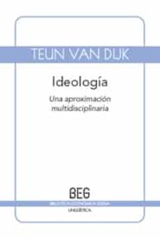 Ideología. Una aproximación multidisciplinaria