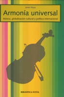 Armonía universal. Música, globalización cultural y política internacional