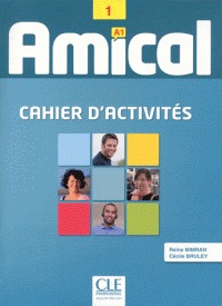 Amical 1 (A1). Cahier d'activités + CD Audio