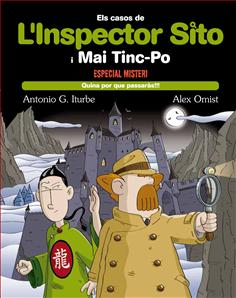 Especial misteri. Quina por que passaràs! (Els casos de l'Inspector Sito i Mai Tinc-Po)