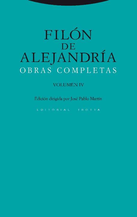 Obras completas (Volumen IV): Sobre los sueños / Sobre Abraham / Sobre José / Sobre las virtudes / Premios y castigos