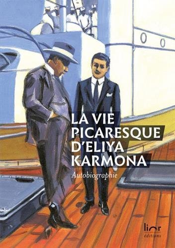 La vie picaresque d'Eliya Karmona : Autobiographie