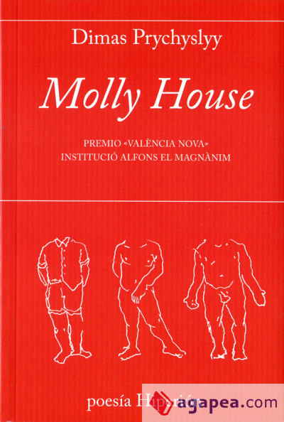 Molly House. Premio «València Nova» Institució Alfons el Magnànim