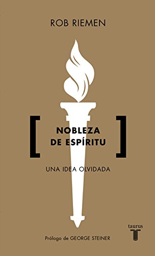 Nobleza de espíritu: una idea olvidada