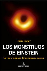 Los monstruos de Einstein. La vida y la época de los agujeros negros