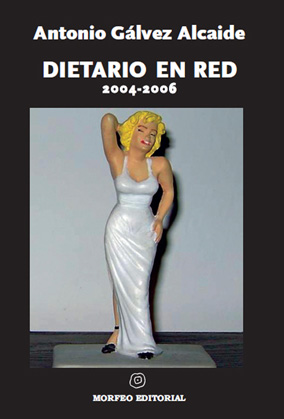 Dietario en red, 2004-2006. Apuntes de un tipo para el que la literatura lo fue todo