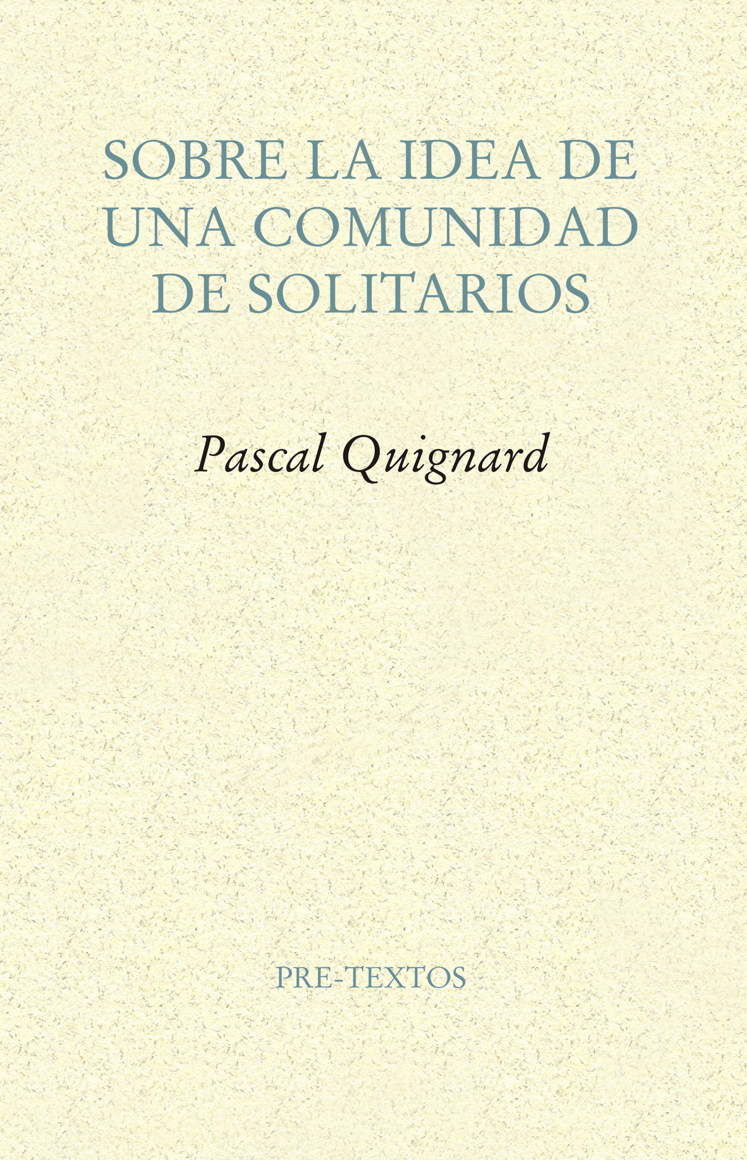 Sobre la idea de una comunidad de solitarios (Segunda edición)