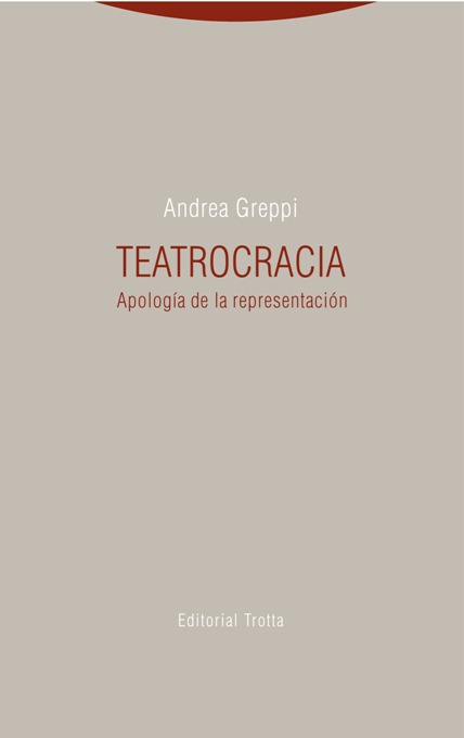 Teatrocracia. Apología de la representación