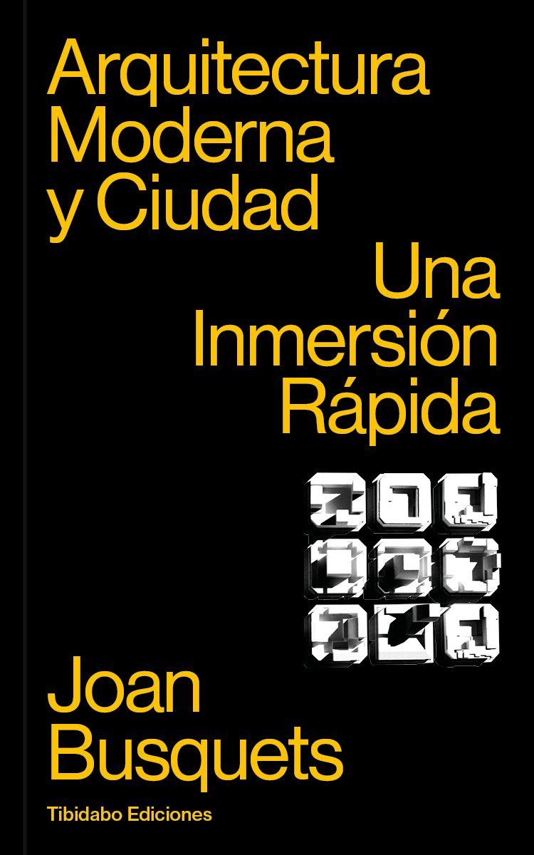 Arquitectura Moderna y Ciudad. Una inmersión rápida