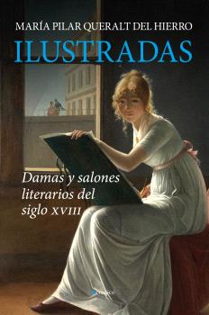 Ilustradas: damas y salones literarios del siglo XVIII