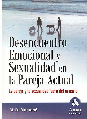 Desencuentro emocional y sexualidad en la pareja actual