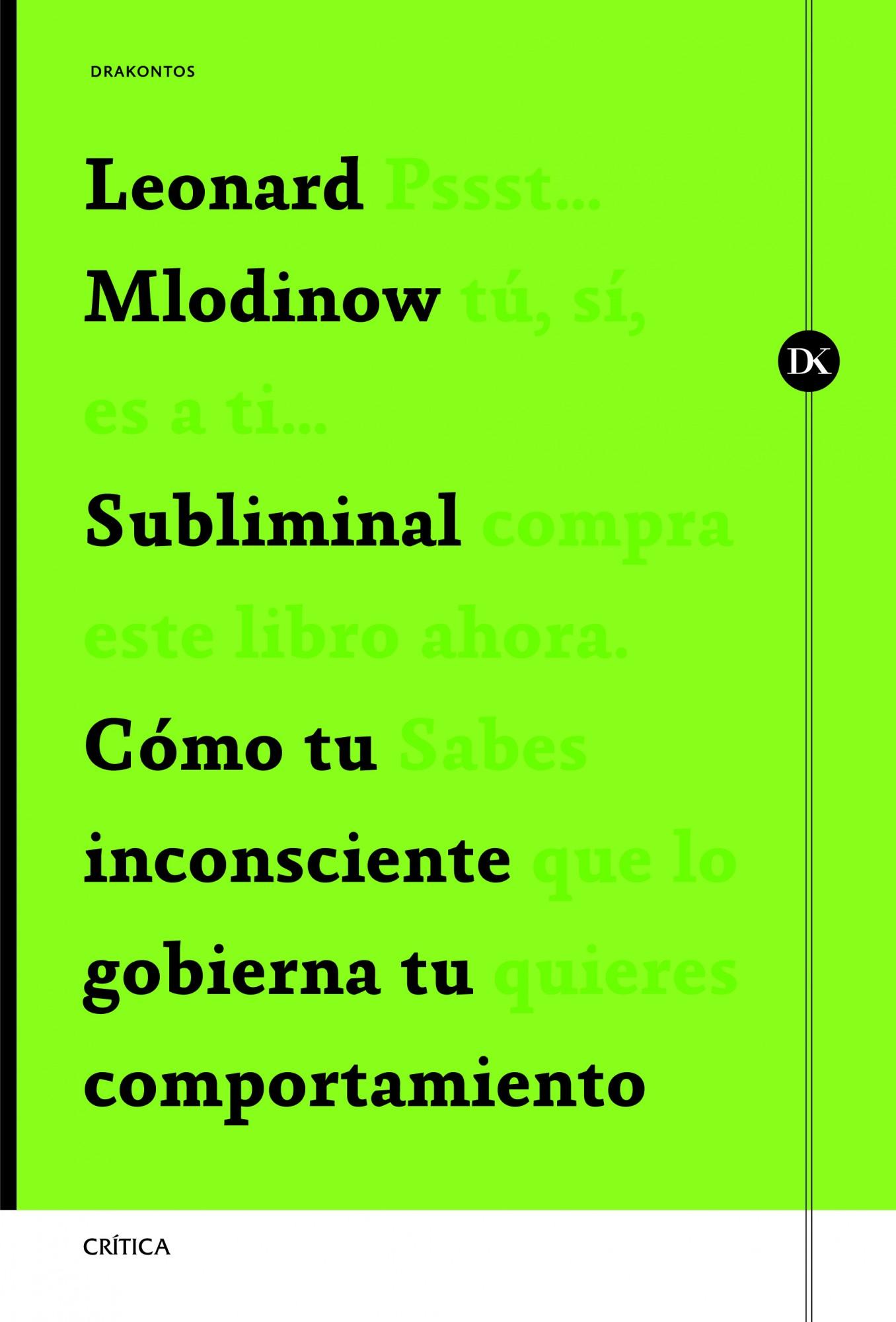 Subliminal : Cómo tu inconsciente gobierna tu comportamiento