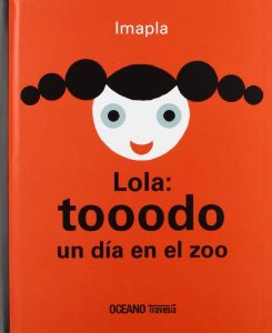 Lola: tooodo un día en el zoo