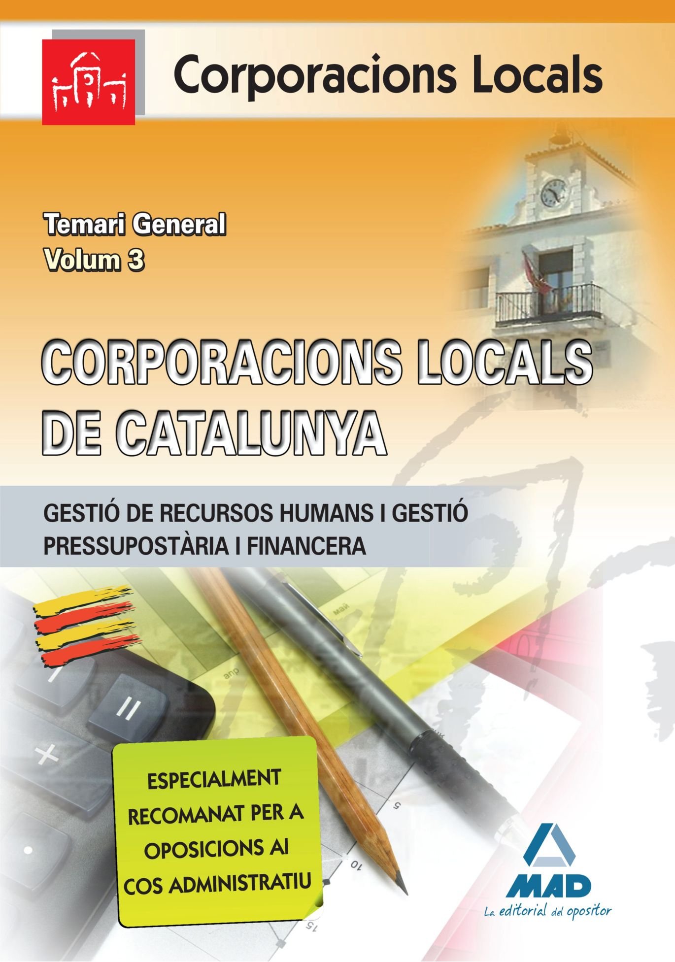 Administratius de la generalitat de Catalunya. Temari general. Volumen iii (Gestió de recursos humans i gestió pressupostaria i financera) (2017)