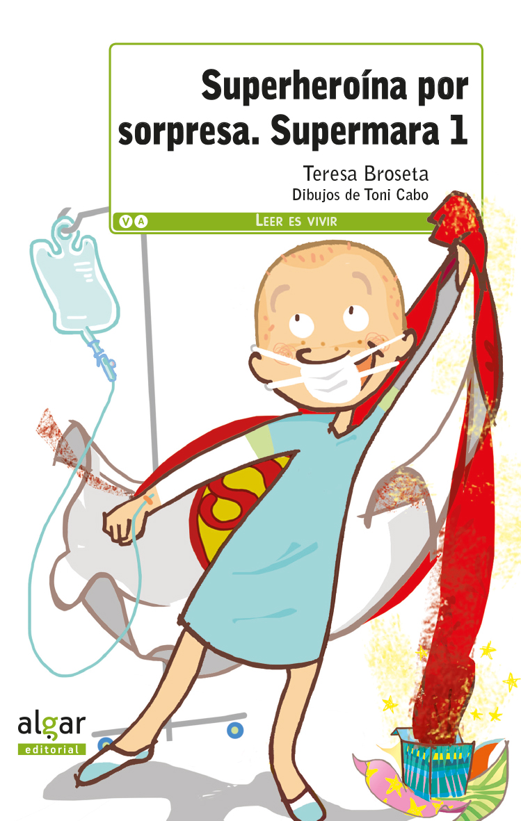 Superheroína por sorpresa. Supermara 1