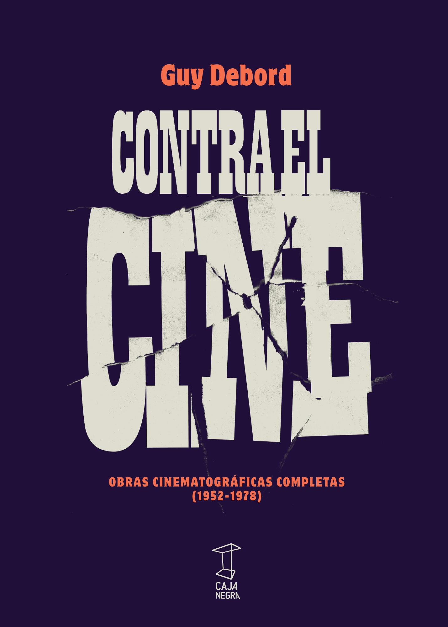 Contra el cine. Obras cinematográficas completas (1952-1978)