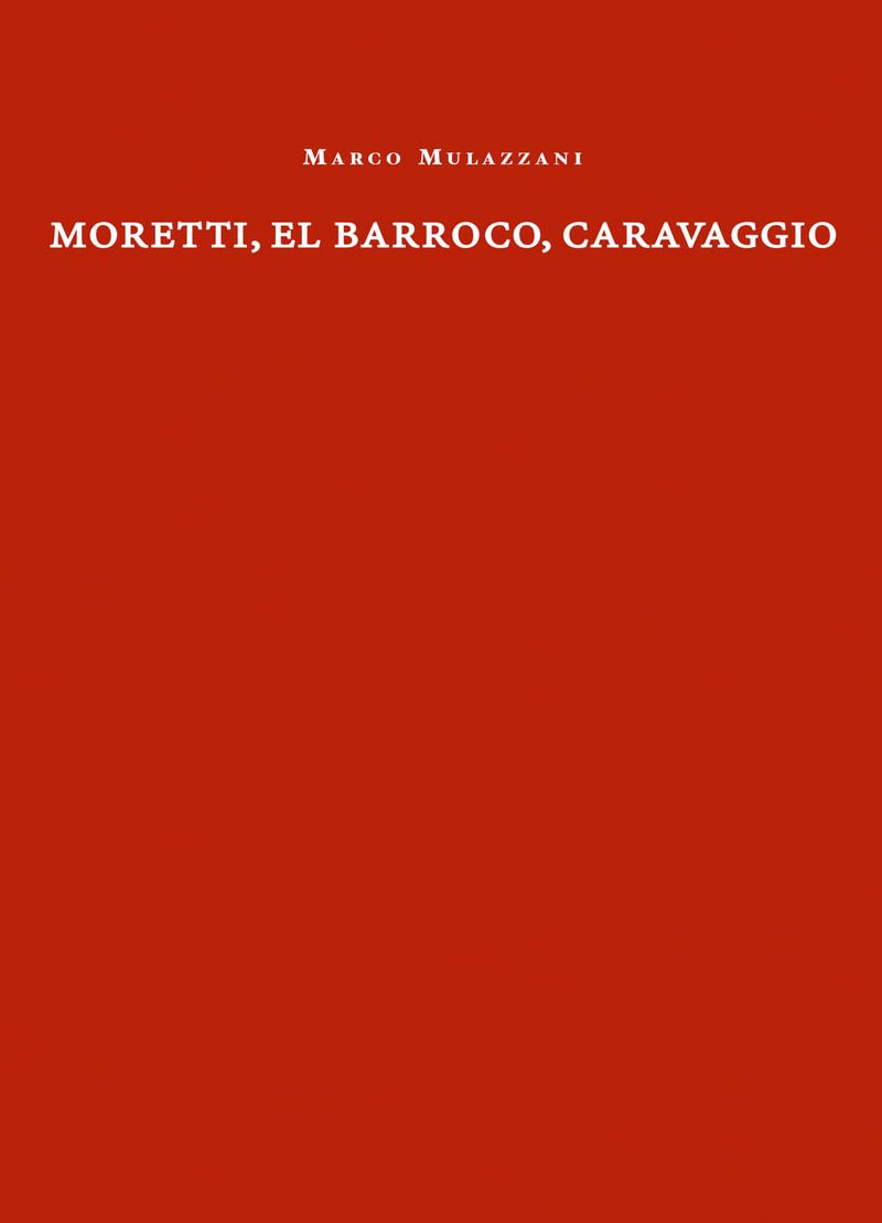 Moretti, el Barroco, Caravaggio