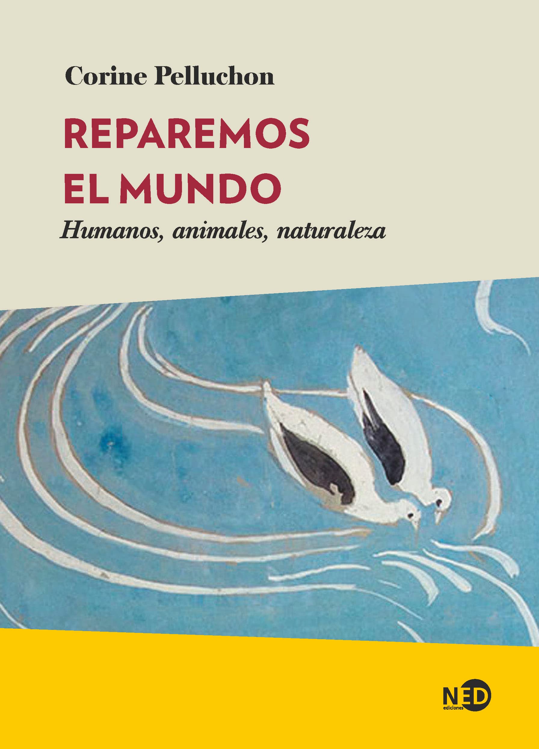 Reparemos el mundo: Humanos, animales, naturaleza