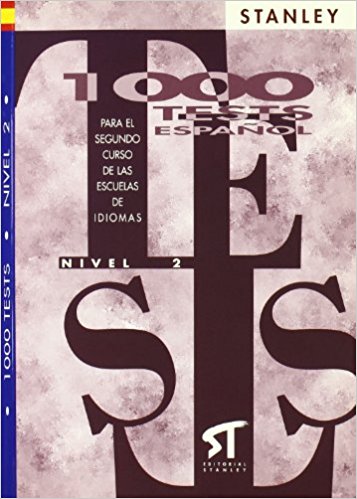 1000 Tests español. Nivel 2. Para el segundo curso de la escuela oficial de idiomas